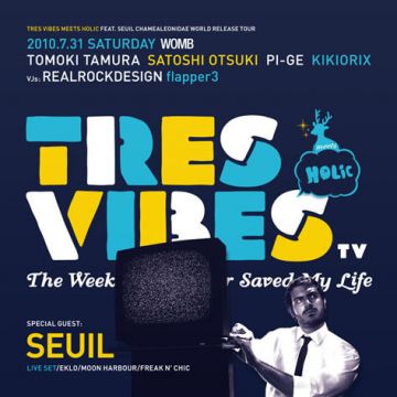 TRES VIBES MEETS HOLIC  -FEAT. SEUIL "CHAMEALEONIDAE" WORLD RELEASE TOUR-