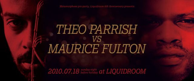 Metamorphose pre-party -THEO PARRISH vs MAURICE FULTON-