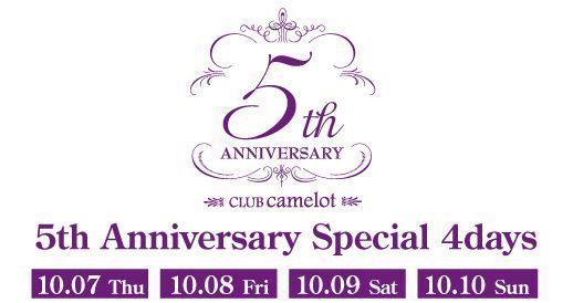 CLUB camelot 5th Anniversary Party