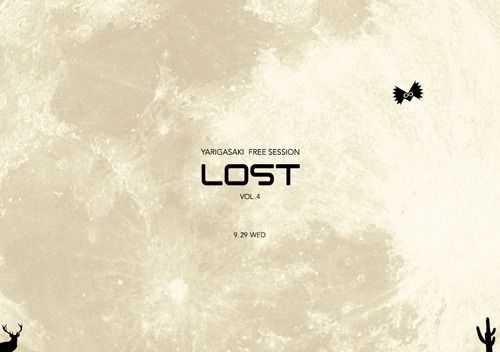 ~ YARIGASAKI FREE SESSION ~ LOST vol.4