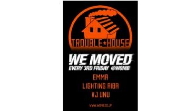 TROUBLE HOUSE