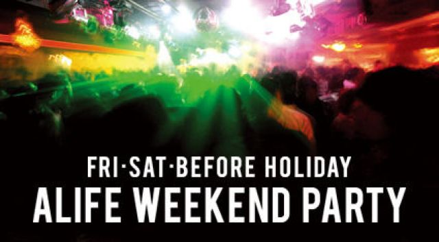alife Weekend Party #1015 feat.BIG WEDNESDAY