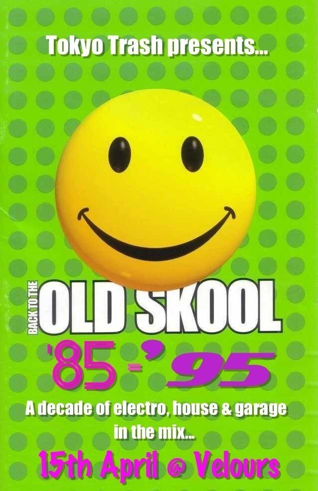 Tokyo Trash presents "Back to the Old Skool"