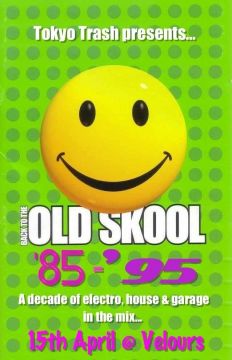 Tokyo Trash presents "Back to the Old Skool"