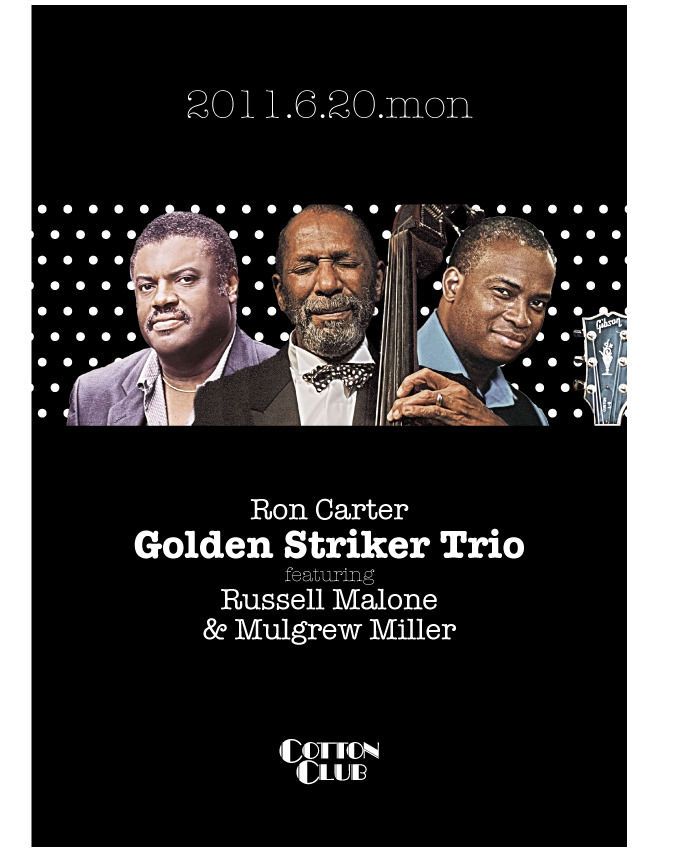 RON CARTER -Golden Striker Trio- featuring RUSSELL MALONE & MULGREW MILLER