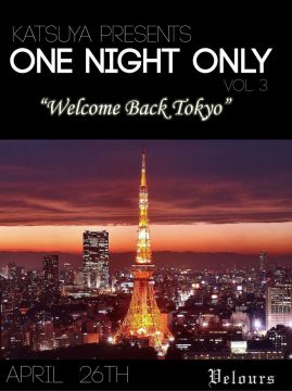  ONE NIGHT ONLY "Welcome Back Tokyo!"