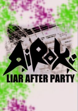 airaki "LIAR" after party