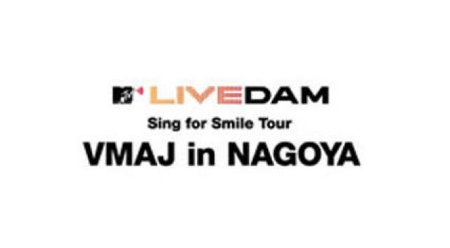 LIVEDAM Sing for Smile Tour VMAJ in NAGOYA