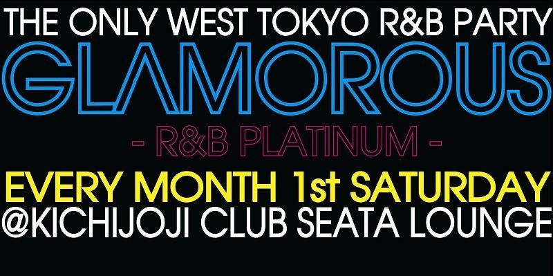 西東京唯一のR&B PARTY 「GLAMOROUS -R&B PLATINUM-」 