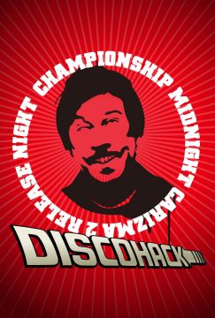 DISCOHACK 「CHAMPIONSHIP MIDNIGHT CARIZMA 2」Release Night!!! 
