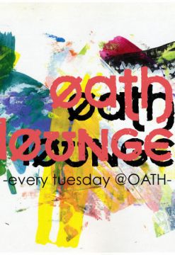OATH LOUNGE -Thick Tuesday-