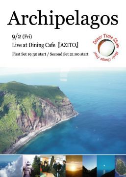 Archipelagos Live at Dining Cafe AZITO
