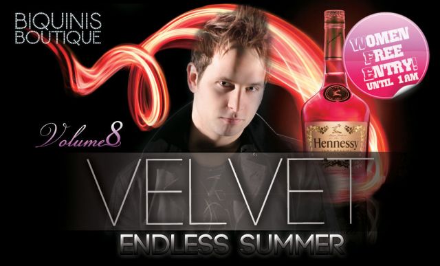"VELVET" Endless Summer!  Supported by Hennessy and Biquinis Boutique