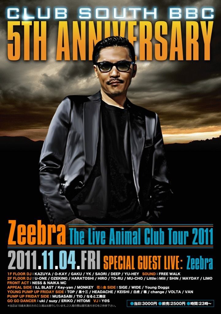 CLUB SOUTH BBC 5TH ANNIVERSARY×Zeebra The Live Animal Club Tour 2011