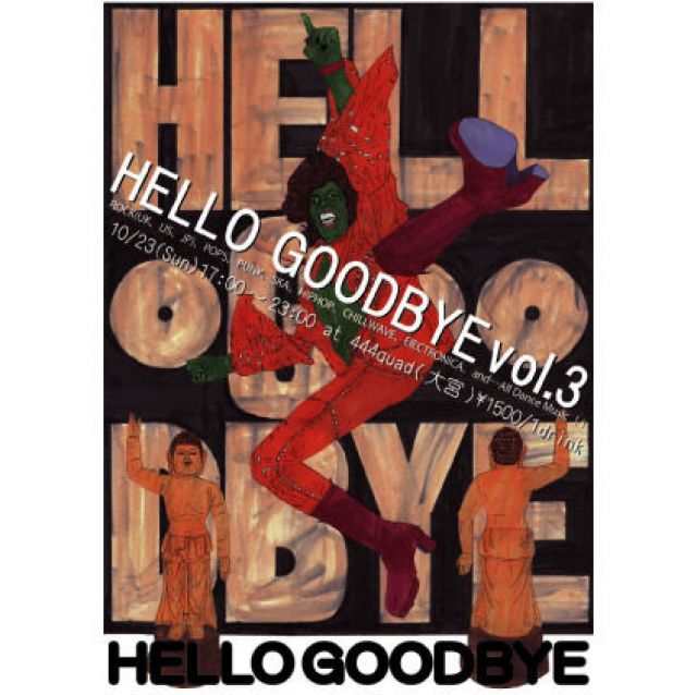 Hello Goodbye Vol.3　(17:00 START)