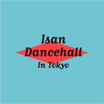 ISAN DANCEHALL IN TOKYO