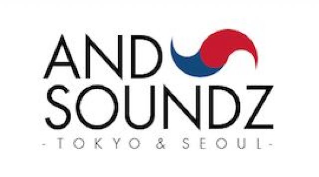 AND SOUNDZ -TOKYO&SEOUL-
