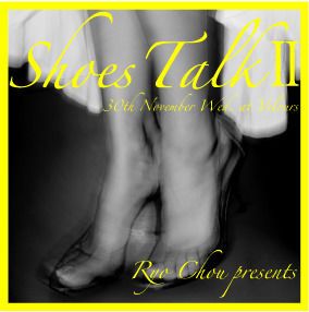 Ryo Chou presents "Shoes Talk 2"