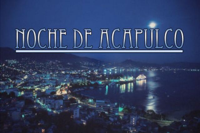 "Noche De Acapulco Part 3"