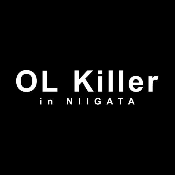 OL Killer in NIIGATA