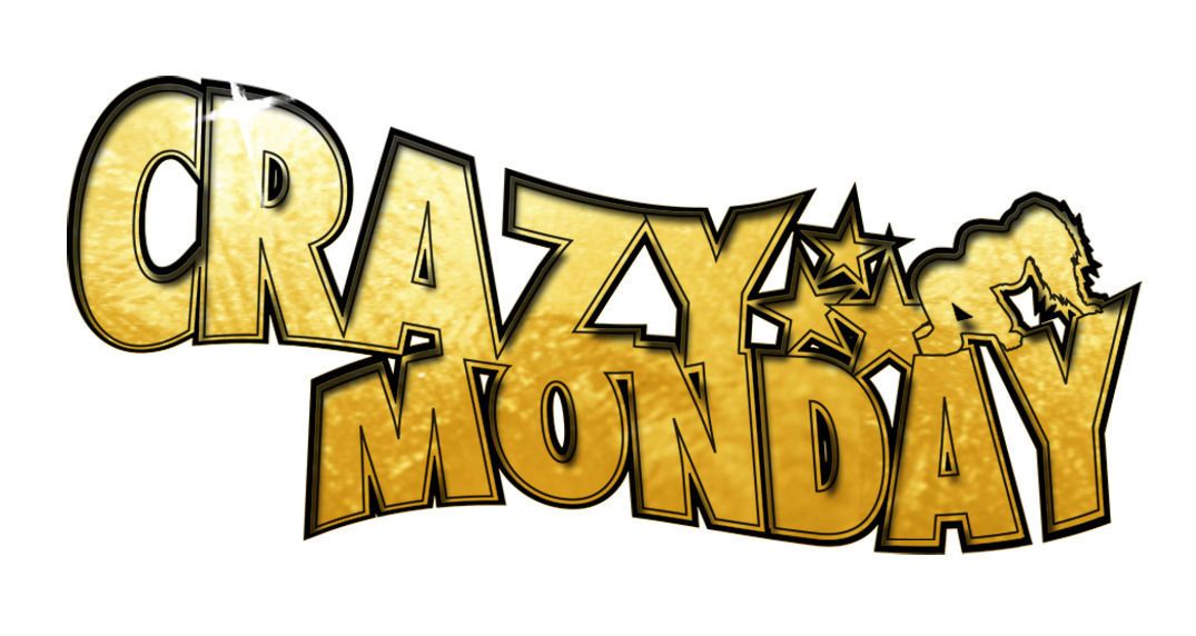 CRAZY MONDAY