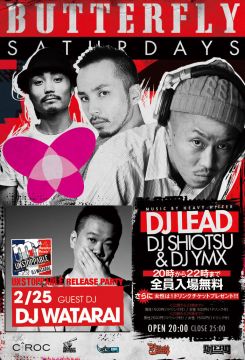BUTTERFLY SATURDAYS SP -DJ WATARAI UNSTOPPABLE RELEASE PARTY-
