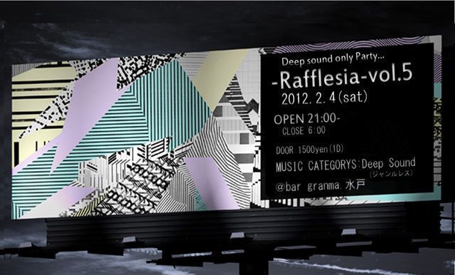 )"Deep Sound Only Party"～ Rafflesia ～vol.5@bar granma.水戸