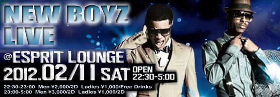 2012.2.11(Sat) Happy Valentine 6days【New Boyz LIVE】 @ESPRIT LOUNGE(Roppongi)