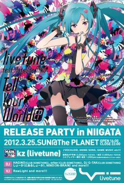 livetune feat.初音ミク "Tell Your World EP" RELEASE PARTY in NIIGATA