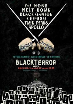 FUTURE TERROR×BLACKSMOKER×JB'S PRESENTS  "BLACK TERROR" 