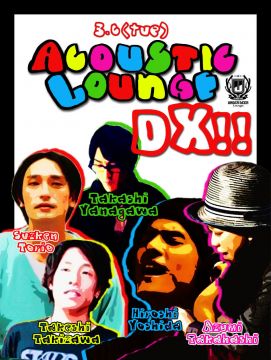 Acoustic Lounge DX!!