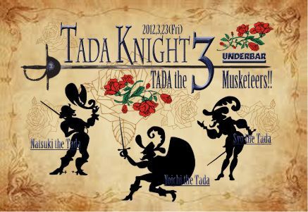 TADA KNIGHT-TADA the 3 Musketeers?-