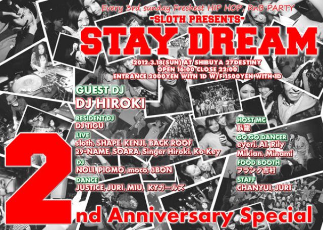 sloth presents STAY DREAM Vol.24 2nd Anniversary!!! / 3.18 SUN