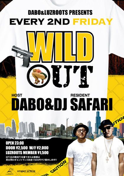 DABO & LUZROOTS presents ~WILD OUT~