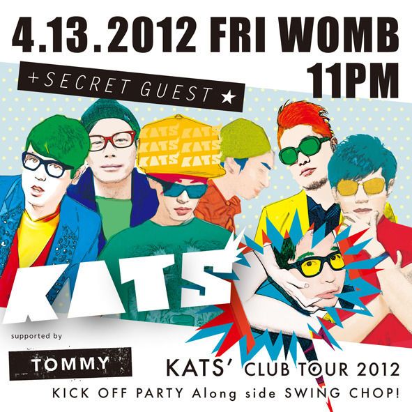 KATS' CLUB TOUR 2012 KICK OFF PARTY along side SWING CHOP! Supported by TOMMY