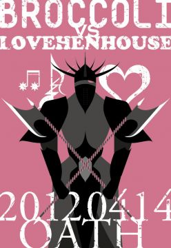 BROCCOLI vs LOVE HENHOUSE