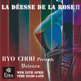 RYO CHOU presents “LA DEESSE DE LA ROSEⅡ” 