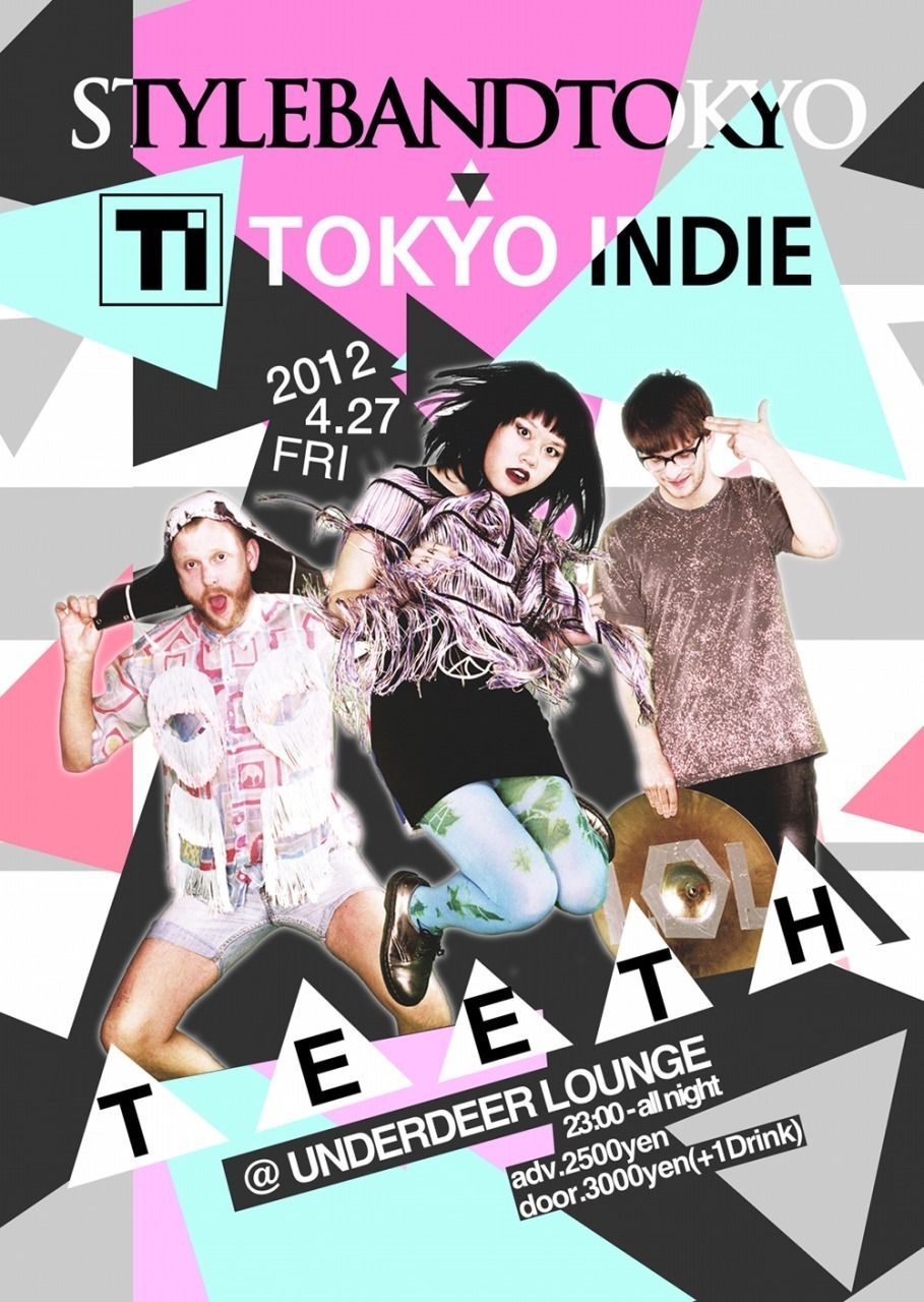 STYLE BAND TOKYO x TOKYO INDIE // TEETH (LIVE)来日公演!