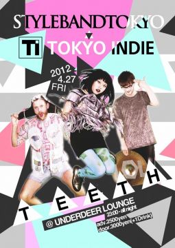 STYLE BAND TOKYO x TOKYO INDIE // TEETH (LIVE)来日公演！