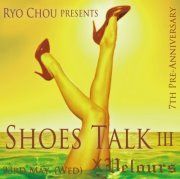RYO CHOU presents “SHOES TALKⅢ　×　Velours, 7th Pre-Anniversary Supported by EIKA