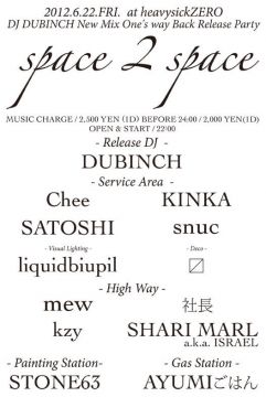 space 2 space - DJ DUBINCH New Mix One's way Back Release Party -