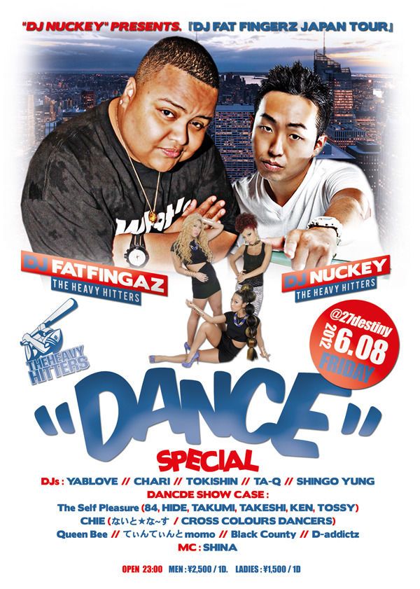 DANCE SPECIAL – DJ NUCKEY PRESENTS. ” DJ FAT FINGERZ JAPAN TOUR ” – / 6.8 FRI