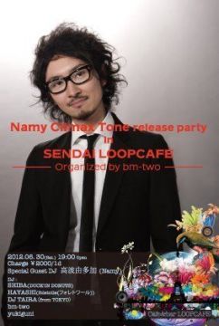 Namy Climax Tone release party in SENDAI LOOPCAFE