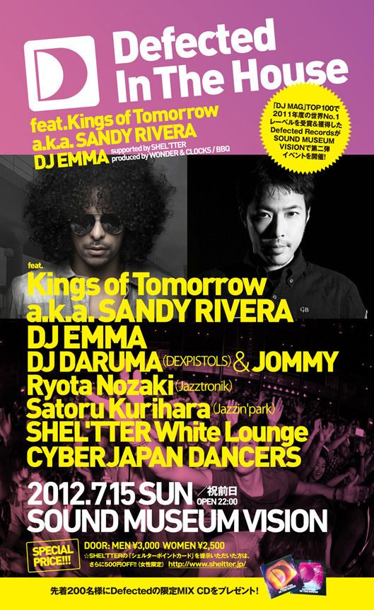 Defected In The House feat.Kings of Tomorrow a.k.a. SANDY RIVERA, DJ EMMA　supported by SHEL'TTER