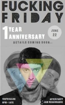 FUCKING FRIDAY 1st Year Anniversary