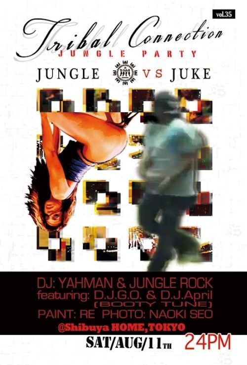 JUNGLE PARTY【Tribal Connection】VOL.35 -JUNGLE VS JUKE-