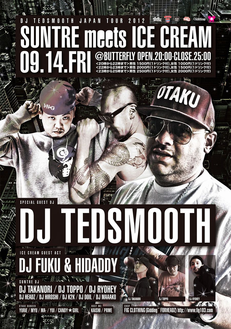 Suntre meets ICE CREAM -DJ TEDSMOOTH JAPAN TOUR 2012-