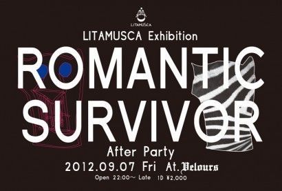 litamusca Exhibition ROMANTIC SURVIVOR After Party