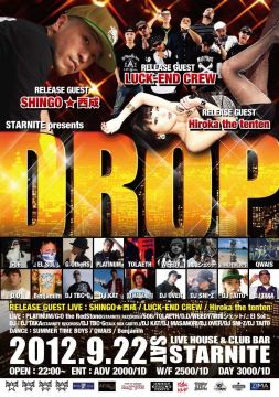 DROP -SPECIAL GUEST: SHINGO★西成 / LUCK-END CREW / Hiroka the tenten-