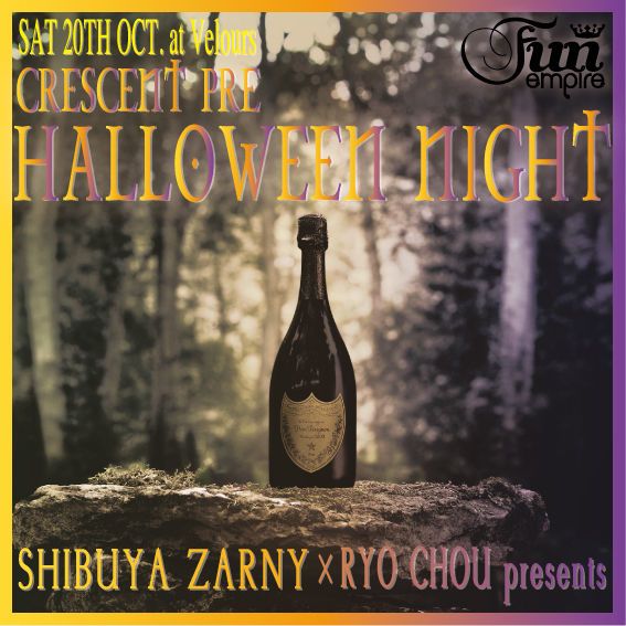 SHIBUYA ZARNY×RYO CHOU presents CRESCENT PRE-HALLOWEEN NIGHT